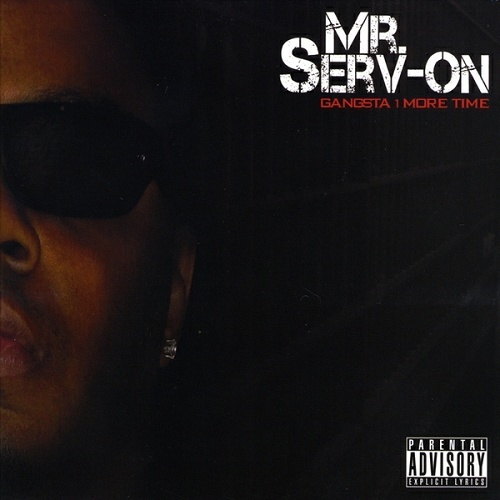 Mr. Serv-On - Gangsta 1 More Time cover