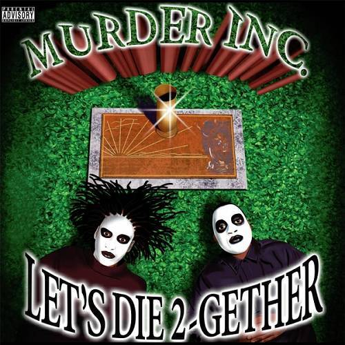 Murder Inc. - Let`s Die 2-Gether cover
