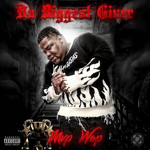 MVP Wop - Da Biggest Giver cover