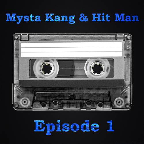 Mysta Kang & Hit Man - Episode 1 cover
