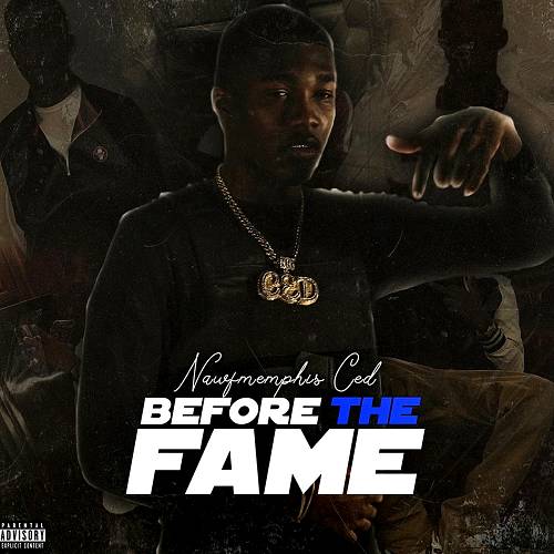 Nawfmemphis Ced - Before The Fame cover