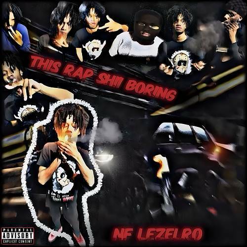 NF Lezelro - This Rap Shii Boring cover