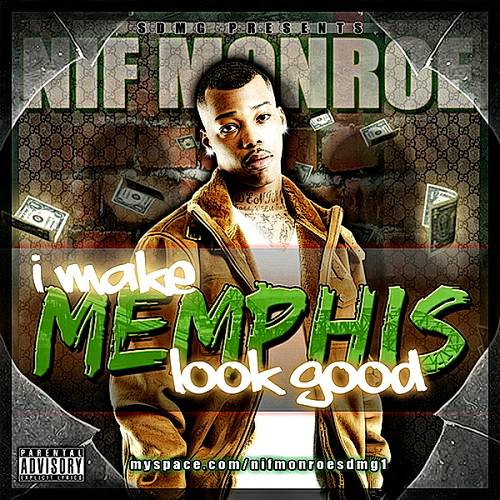 Nif Monroe - I Make Memphis Look Good cover