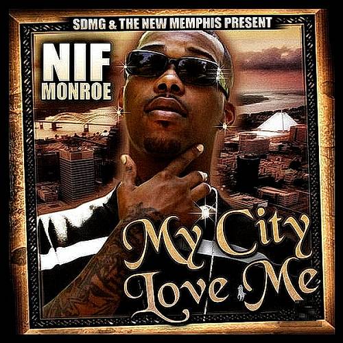 Nif Monroe - My City Love Me cover