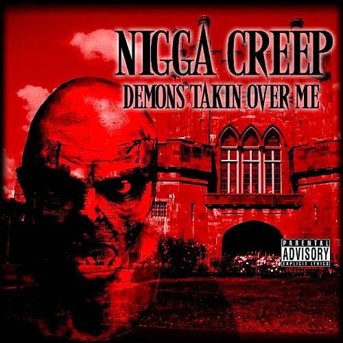 Nigga Creep - Demons Takin Over Me cover