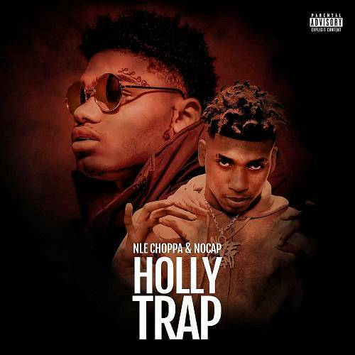 NLE Choppa & NoCap - Holly Trap cover