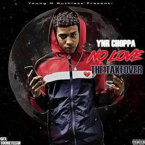 YNR Choppa - No Love The Takeover cover