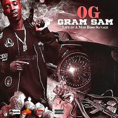 OG Gram Sam - Life Of A Mob Boss Savage cover