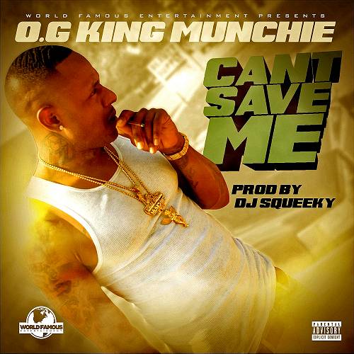 OG King Munchie - Cant Save Me cover