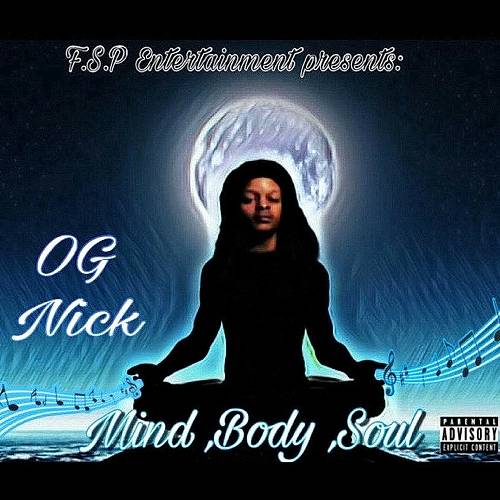 OG Nick - Mind Body Soul cover