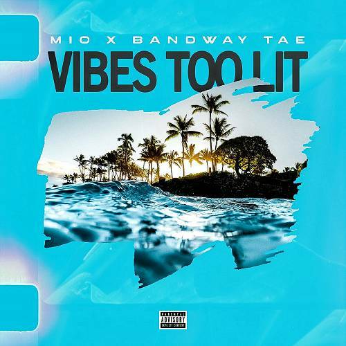 OG Mio & Bandway Tae - Vibes Too Lit cover