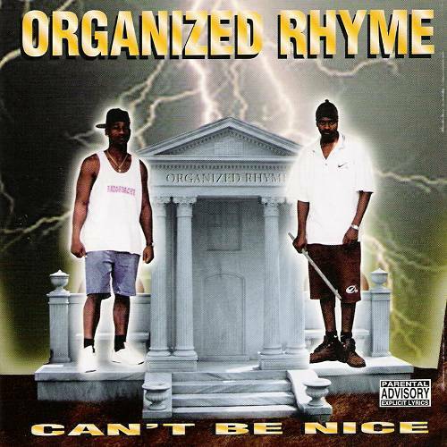 Organized Rhyme - Can`t Be Nice cover