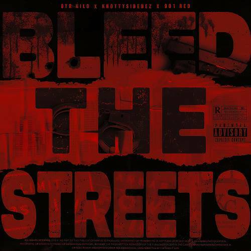 OTR Kilo, KnottySideDez & 901Red - Bleed The Streets cover