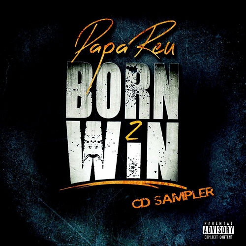 Papa Reu - Born 2 Win (CD Sampler) cover