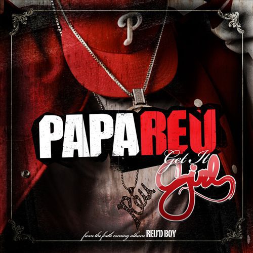 Papa Reu - Get It Girl cover