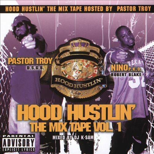 Pastor Troy & Nino - Hood Hustlin` The Mix Tape, Vol. 1 cover