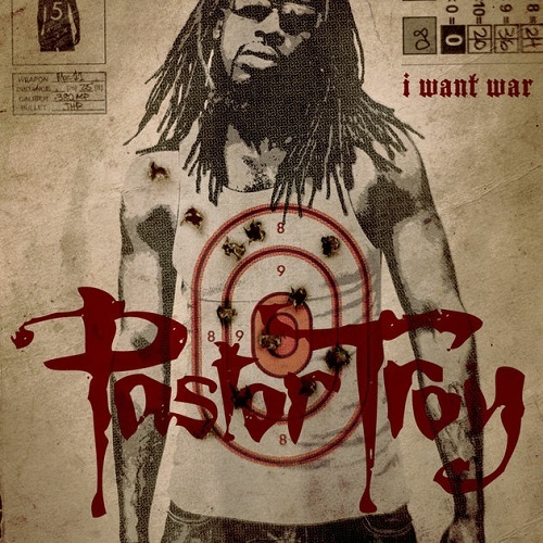 Pastor Troy - I Want War cover