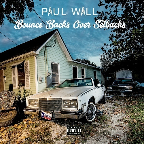 Paul Wall - Bounce Backs Over Setbacks cover