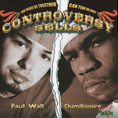 Paul Wall & Chamillionaire - Controversy Sells cover
