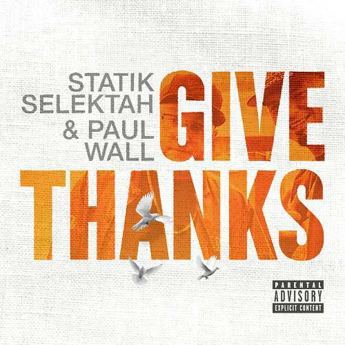 Statik Selektah & Paul Wall - Give Thanks cover