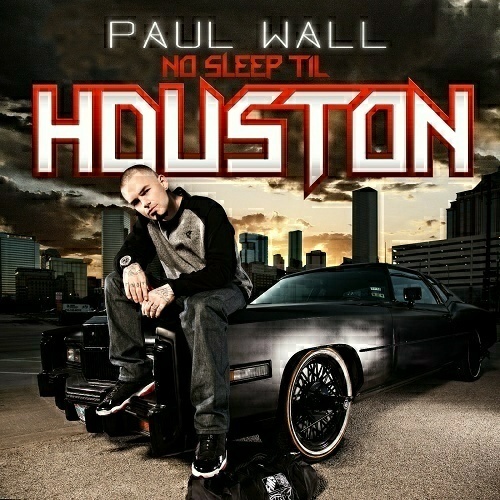 Paul Wall - No Sleep Til Houston cover