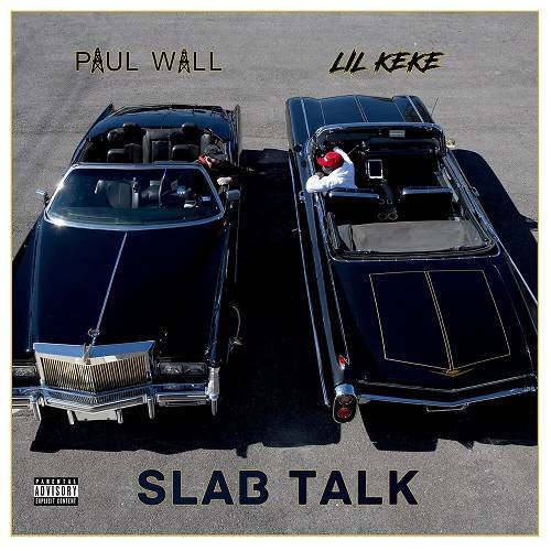 Paul Wall & Lil Keke - Slab Talk cover