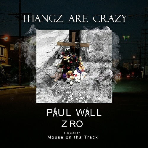 Paul Wall - Thangz Are Crazy cover
