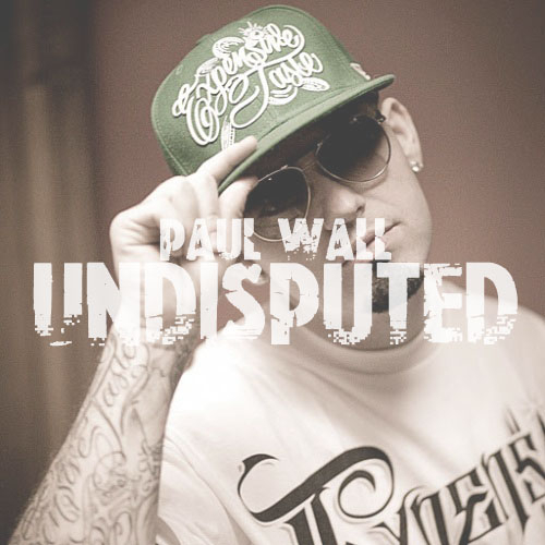 Paul Wall - Undisputed cover