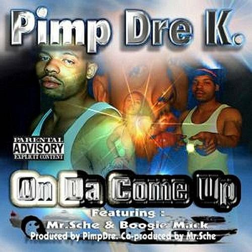 Pimp Dre K. - On Da Come Up cover