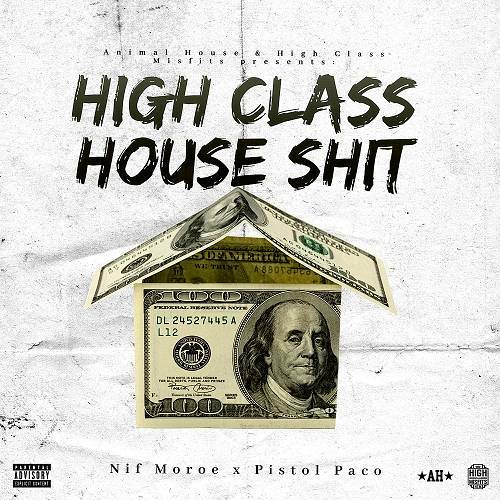 Nif Monroe & Pistol Paco - High Class House Shit cover