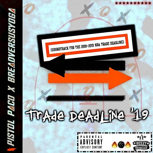 Pistol Paco & BreadVsYoga - Trade Deadline `19 cover