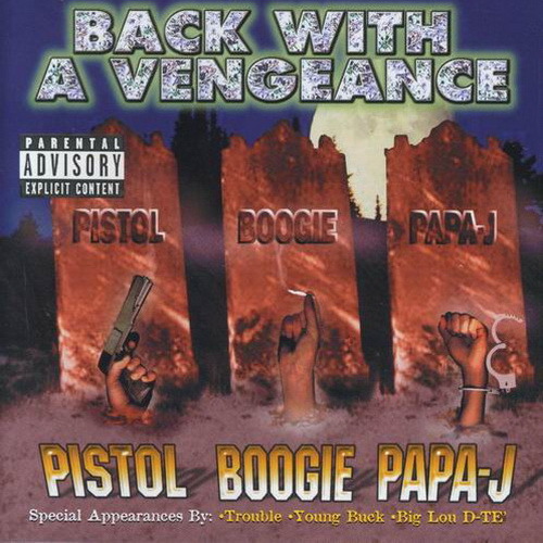Pistol, Boogie & Papa-J - Back With A Vengeance cover