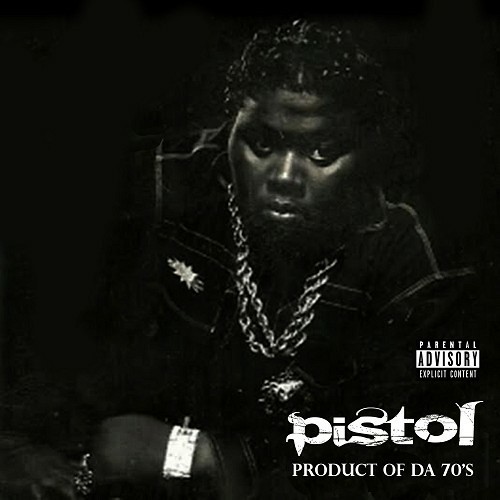 Pistol - Product Of Da 70`s cover