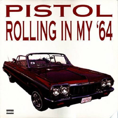 Pistol - Rolling In My `64 (12'' Vinyl Promo) cover