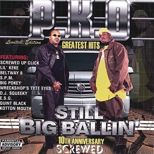 P.K.O. - Greatest Hits. Still Big Ballin` (screwed) cover