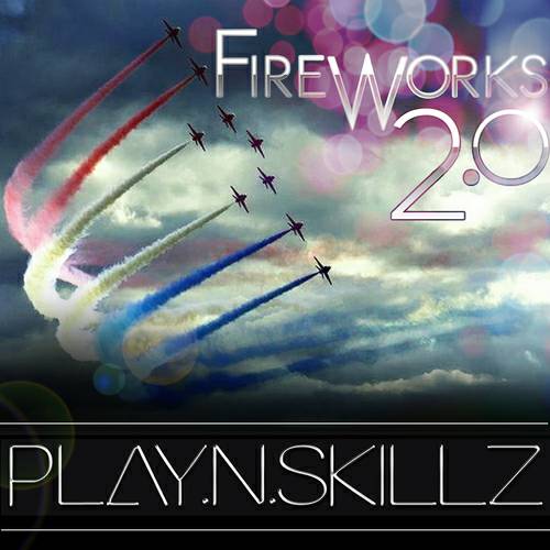 Play-N-Skillz - Fireworks 2.0 cover