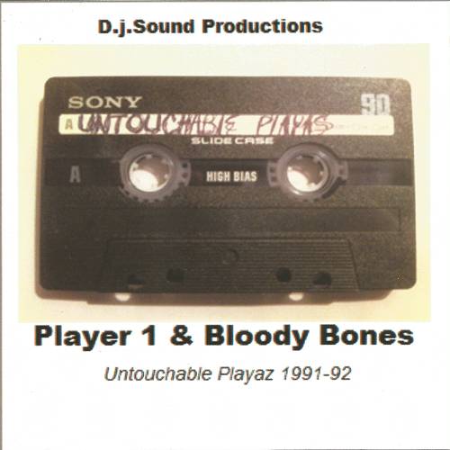 Player 1 & Bloody Bones - Untouchable Playaz 1991-92 cover