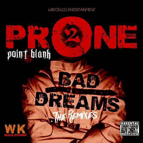 Point Blank - Prone 2 Bad Dreams. The Remixes cover