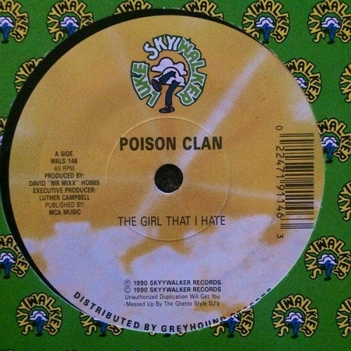 Poison Clan - The Girl That I Hate (7'' Vinyl, 45 RPM) cover