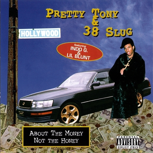Pretty Tony & 38 Slug - About The Money, Not The Honey cover