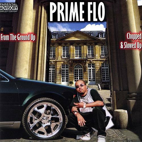 Prime Flo - From The Ground Up (chopped & slowed up) cover
