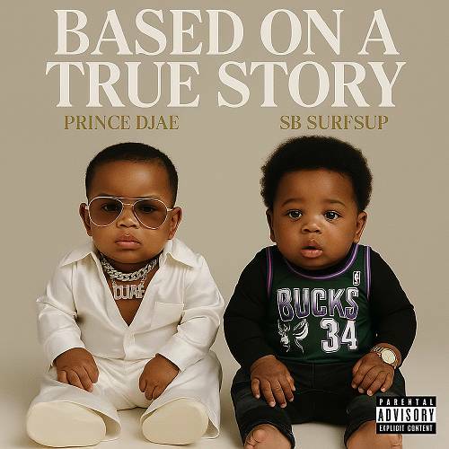 Prince DJae & SB SurfsUp - Based On A True Story cover