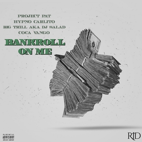 Project Pat - Bankroll On Me cover