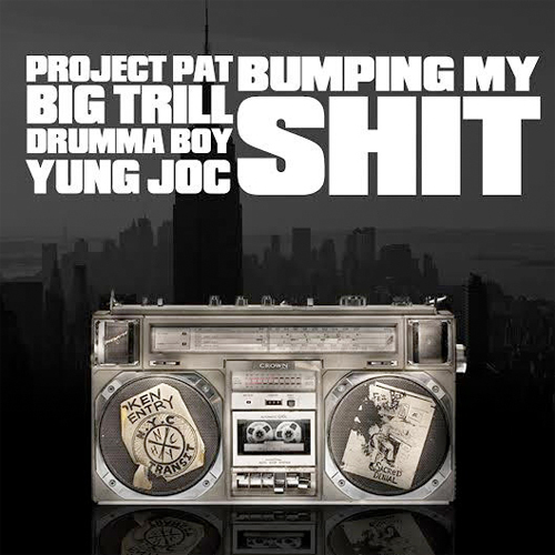 Project Pat - Bumping My Shit cover