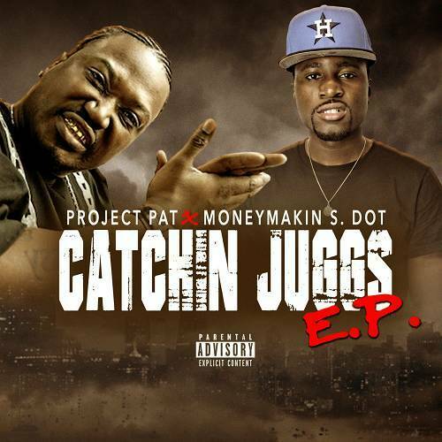 Project Pat & Moneymakin S. Dot - Catchin Juggs cover