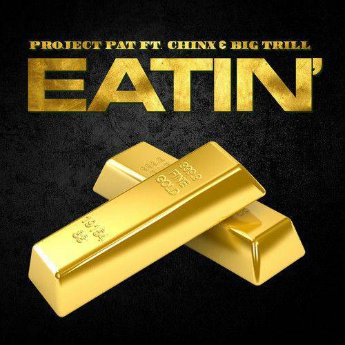 Project Pat - Eatin cover
