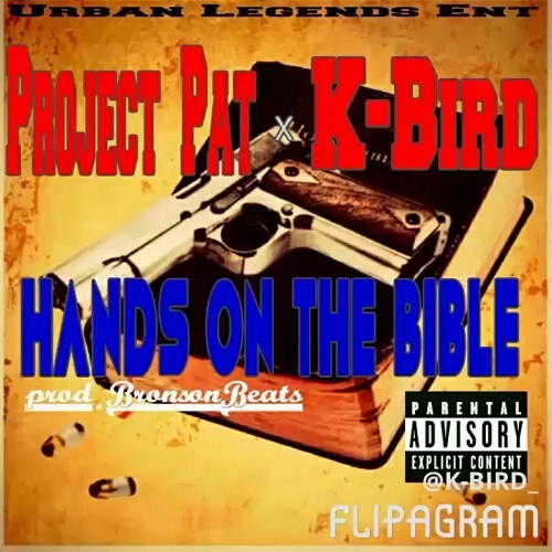 Project Pat & K-Bird - Hand On The Bible cover