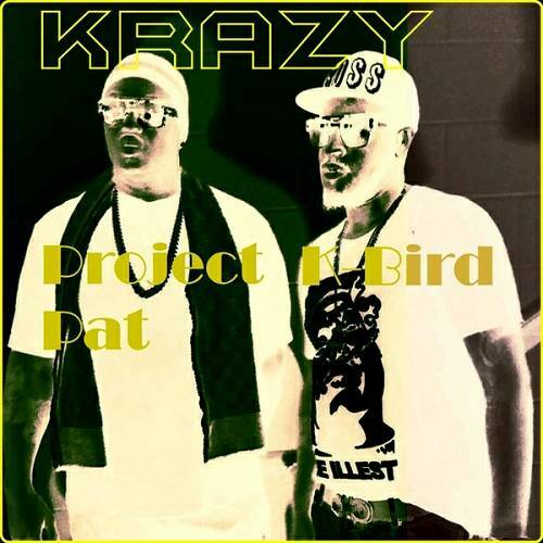 Project Pat & K-Bird - Krazy cover