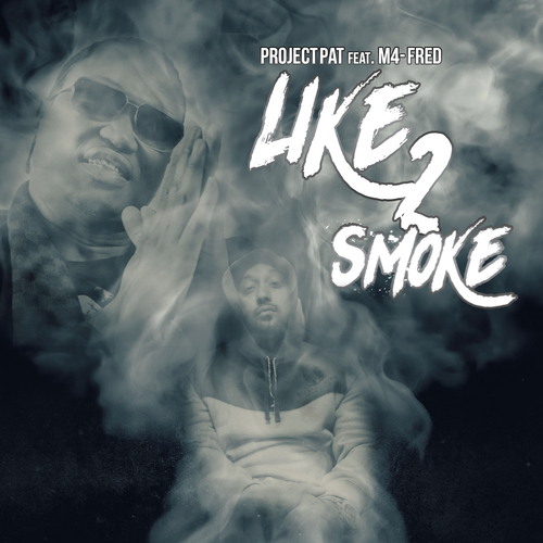 Project Pat - Like 2 Smoke cover