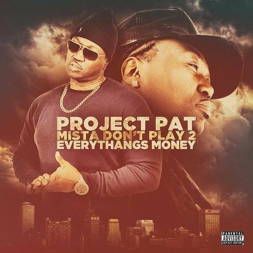 Project Pat - Mista Don`t Play 2. Everythangs Money cover